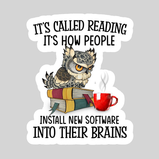 It's Called Reading It's How People Install New Software into Their Brain Book Reader Sticker – 3" Waterproof Bookish Sticker with Holo Overlay – Reading, Books, Reader Gift, Book Lover, Bookstore Merch