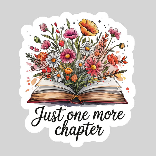Just One More Chapter Fall Floral Book Reader Sticker – 3" Waterproof Bookish Sticker with Holo Overlay – Reading, Books, Reader Gift, Book Lover, Bookstore Merch