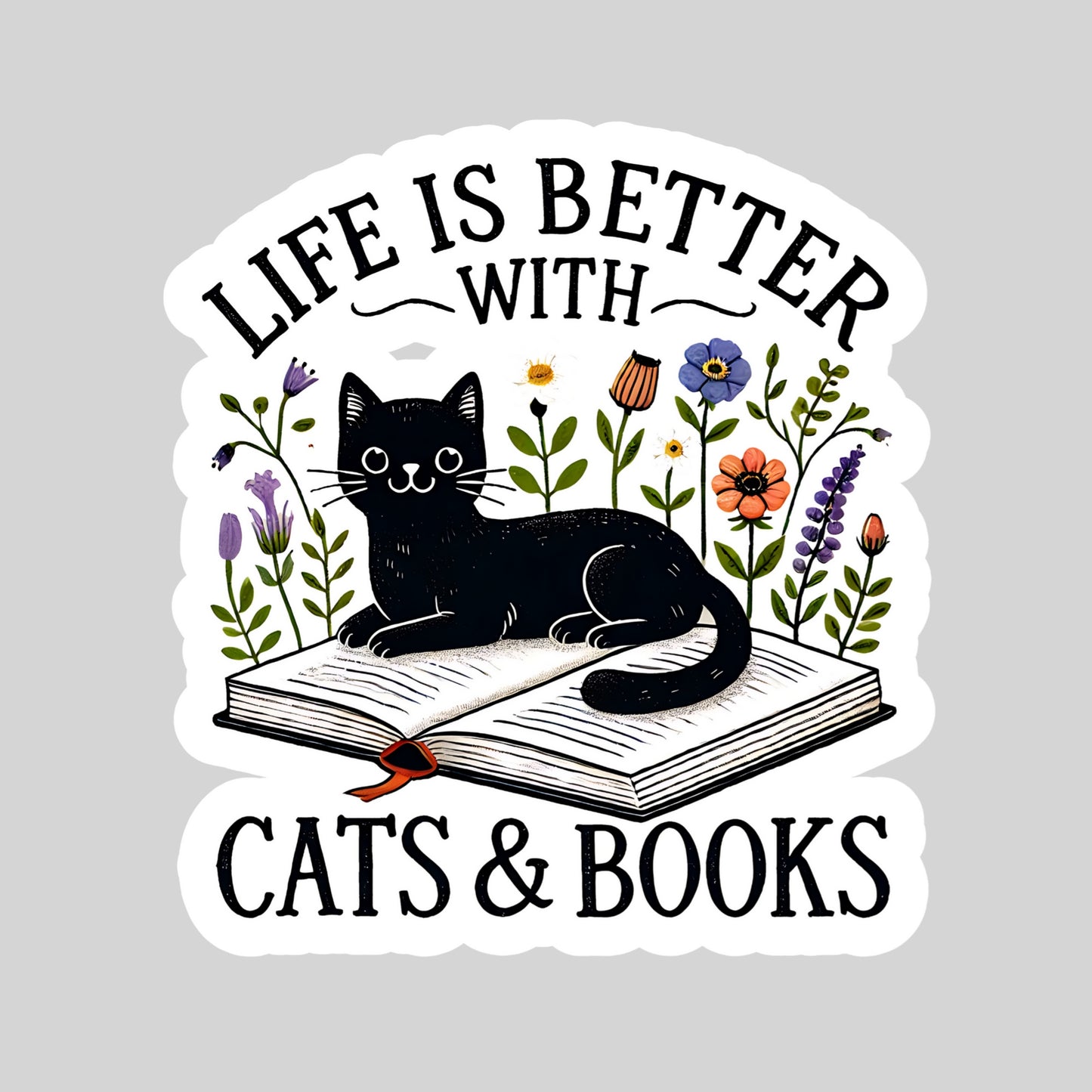 Life is Better with Cats and Books Book Reader Sticker – 3" Waterproof Bookish Sticker with Holo Overlay – Reading, Books, Reader Gift, Book Lover, Bookstore Merch