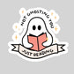 Not Ghosting You Just Reading Book Reader Sticker – 3" Waterproof Bookish Sticker with Holo Overlay – Reading, Books, Reader Gift, Book Lover, Bookstore Merch