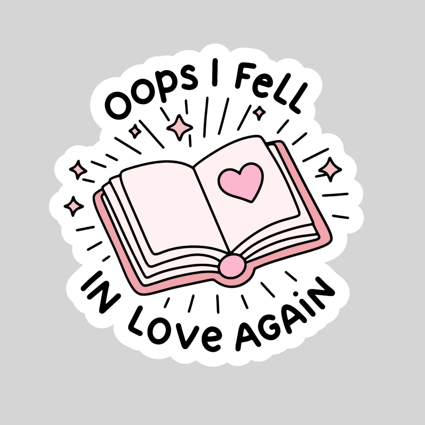Opps I Fell in Love Again Book Reader Sticker – 3" Waterproof Bookish Sticker with Holo Overlay – Reading, Books, Reader Gift, Book Lover, Bookstore Merch