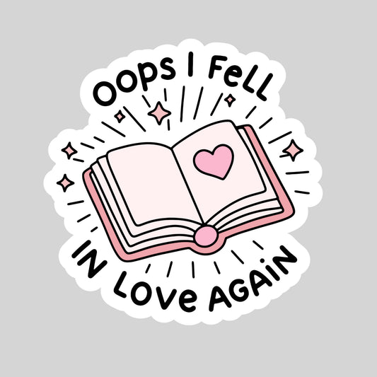Opps I Fell in Love Again Book Reader Sticker – 3" Waterproof Bookish Sticker with Holo Overlay – Reading, Books, Reader Gift, Book Lover, Bookstore Merch