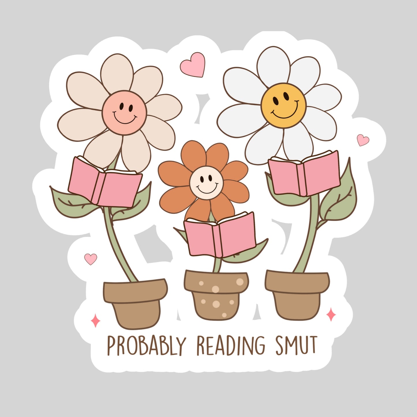 Probably Reading Smut Happy Flowers Book Reader Sticker – 3" Waterproof Bookish Sticker with Holo Overlay – Reading, Books, Reader Gift, Book Lover, Bookstore Merch