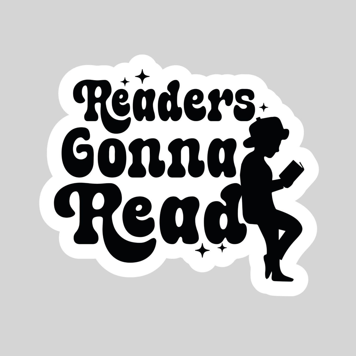 Readers Gonna Read Book Reader Sticker – 3" Waterproof Bookish Sticker with Holo Overlay – Reading, Books, Reader Gift, Book Lover, Bookstore Merch