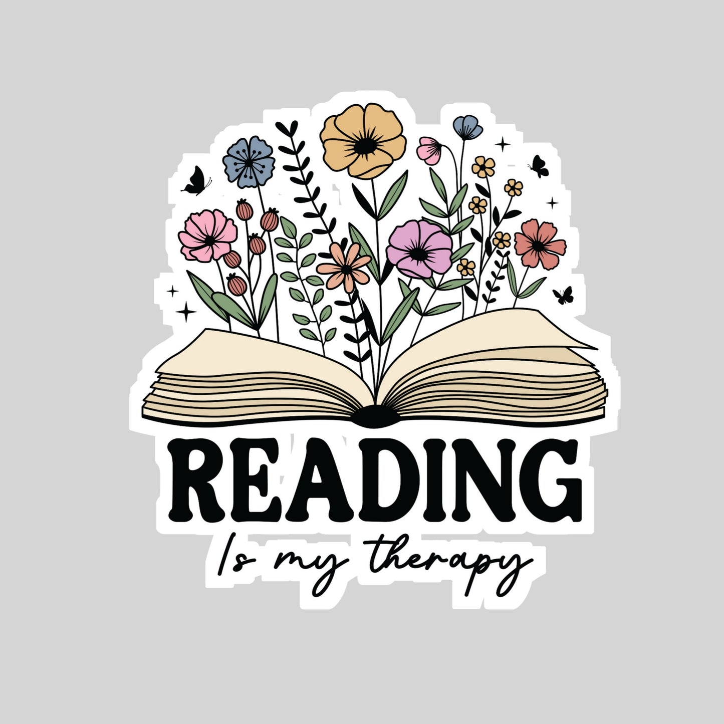 Reading is My Therapy Open Book Floral Book Reader Sticker – 3" Waterproof Bookish Sticker with Holo Overlay – Reading, Books, Reader Gift, Book Lover, Bookstore Merch
