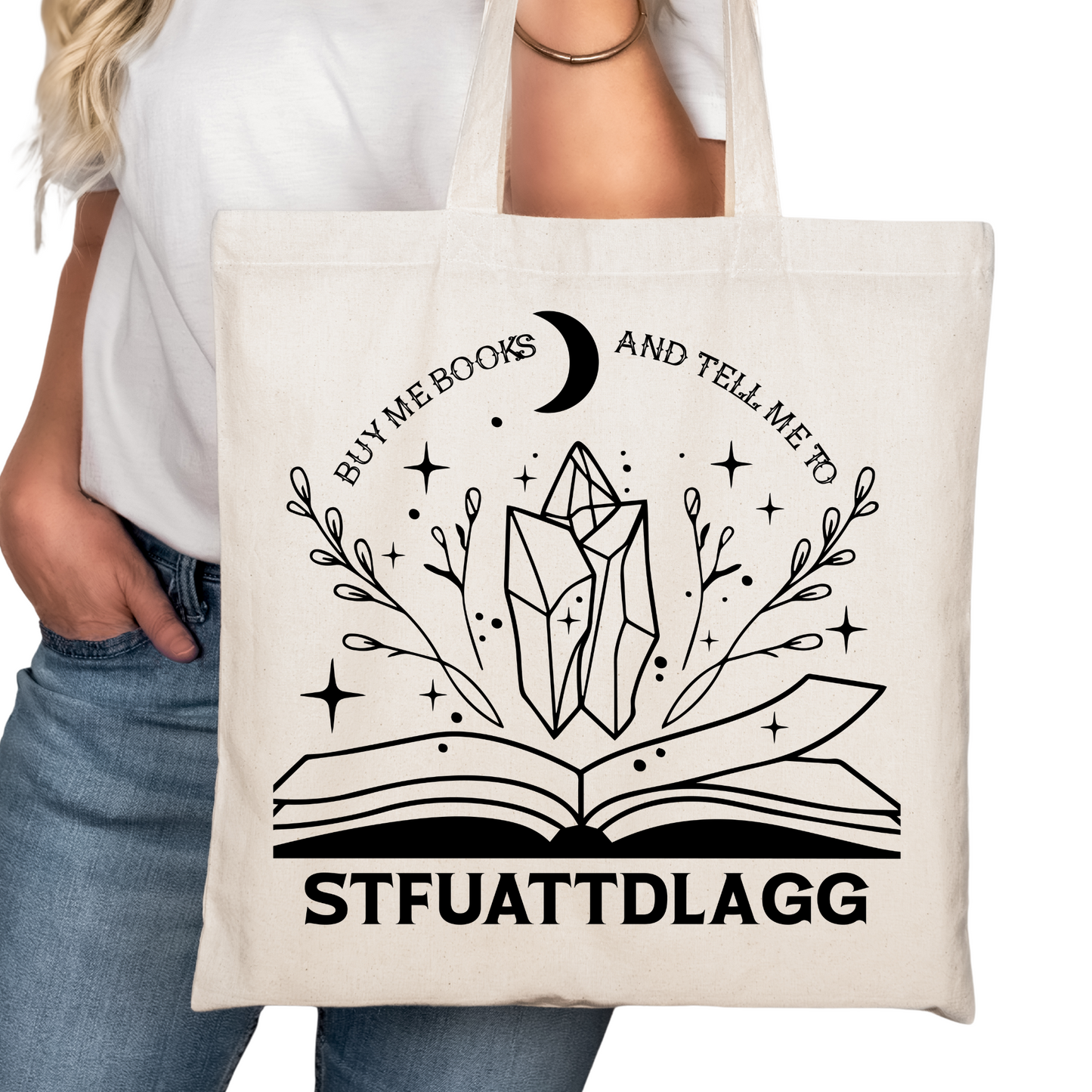 Buy Me Books and tell Me to STFUATTDLAGG Bookish Tote Bag – Reading Tote for Book Lovers - Romance Reader Tote - Book Store Merchandise