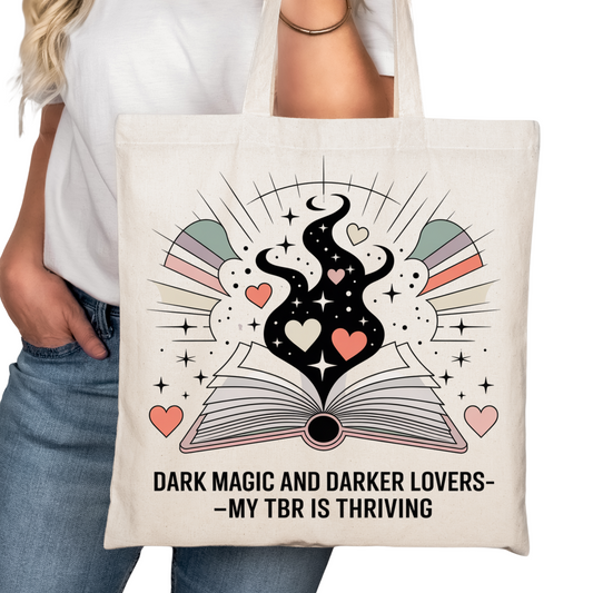 Dark Magic and Darker Lovers Bookish Tote Bag – Reading Tote Book Lovers – Book Reader Bag - Romance Reader Tote - Book Store Merchandise