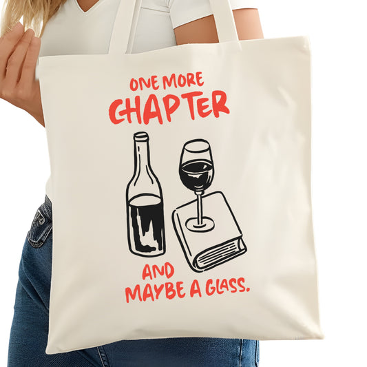 One More Chapter and Maybe a Glass Bookish Tote Bag – Reading Tote for Book Lovers – Book Reader Bag - Romance Reader Tote - Book Store