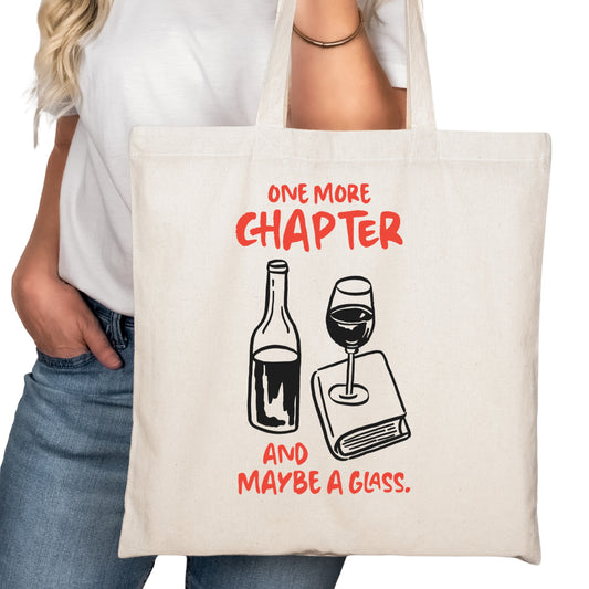 One More Chapter and Maybe a Glass Bookish Tote Bag – Reading Tote for Book Lovers – Book Reader Bag - Romance Reader Tote - Book Store