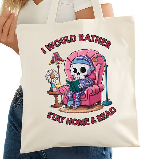 I Would Rather Stay Home and Read Bookish Tote Bag – Reading Tote for Book Lovers – Book Reader Bag - Romance Reader Tote - Book Store
