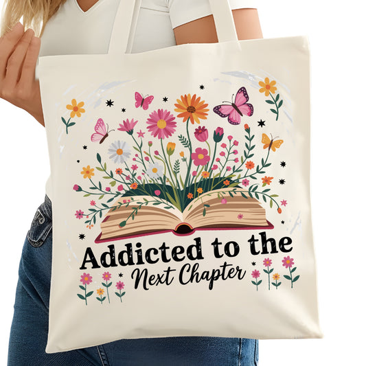 Addicted to the Next Chapter Bookish Tote Bag – Reading Tote for Book Lovers – Book Reader Bag - Romance Reader Tote - Book Store