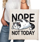 Nope Not Today Funny Cat Bookish Tote Bag – Reading Tote for Book Lovers – Book Reader Bag - Romance Reader Tote - Book Store