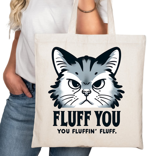 Fluff YOU Funny Cat Bookish Tote Bag – Reading Tote for Book Lovers – Book Reader Bag - Romance Reader Tote - Book Store