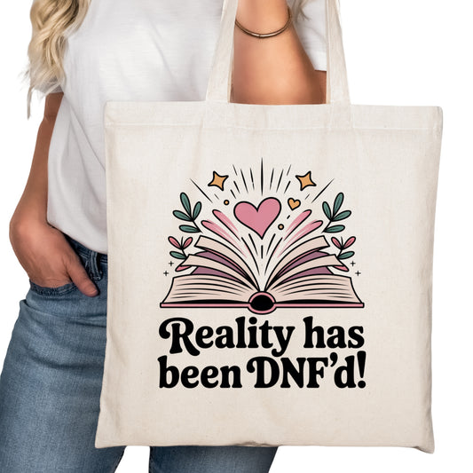 Reality Has Been DNF'D Bookish Tote Bag – Reading Tote for Book Lovers – Book Reader Bag - Romance Reader Tote - Book Store