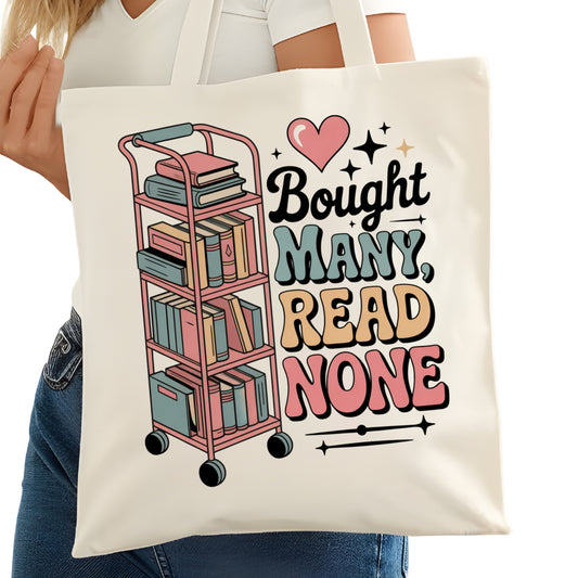 Bought Many Read None Funny Bookish Tote Bag – Reading Tote for Book Lovers – Book Reader Bag - Romance Reader Tote - Book Store