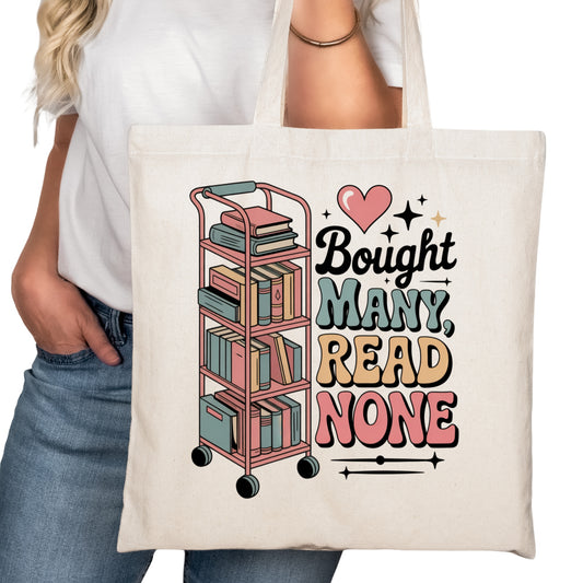 Bought Many Read None Funny Bookish Tote Bag – Reading Tote for Book Lovers – Book Reader Bag - Romance Reader Tote - Book Store