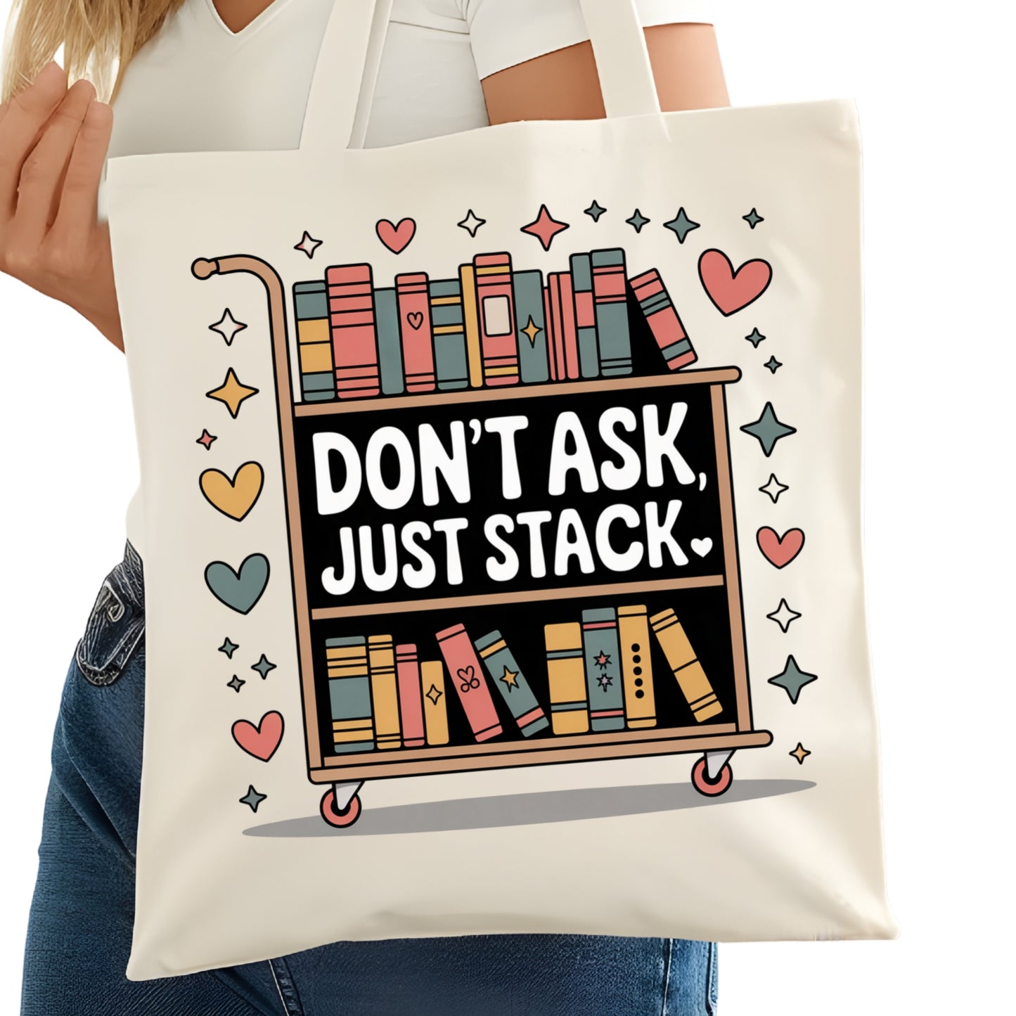 Don't Ask Just Stack Bookish Tote Bag – Reading Tote for Book Lovers – Book Reader Bag - Romance Reader Tote - Book Store