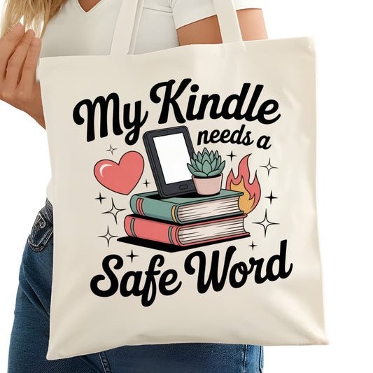 My Kindle Needs a Safe Word Bookish Tote Bag – Reading Tote for Book Lovers – Book Reader Bag - Romance Reader Tote - Book Store
