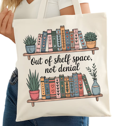 Out of Shelf Space Not Denail Bookish Tote Bag – Reading Tote for Book Lovers – Book Reader Bag - Romance Reader Tote - Book Store