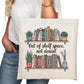Out of Shelf Space Not Denail Bookish Tote Bag – Reading Tote for Book Lovers – Book Reader Bag - Romance Reader Tote - Book Store