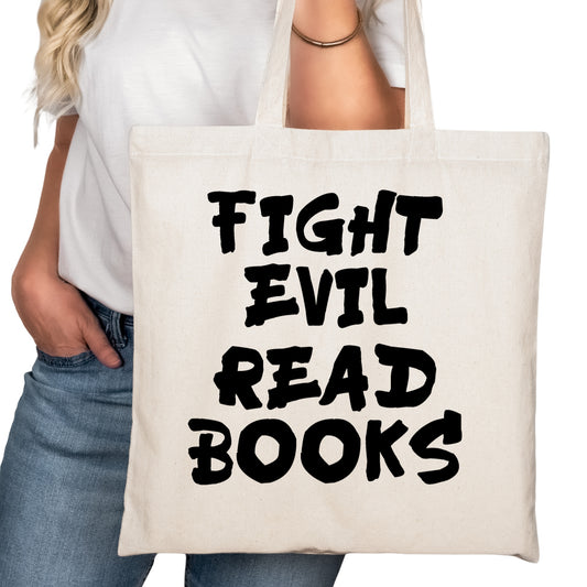 Fight Evil Read Books Bookish Tote Bag – Reading Tote for Book Lovers – Book Reader Bag - Romance Reader Tote - Book Store