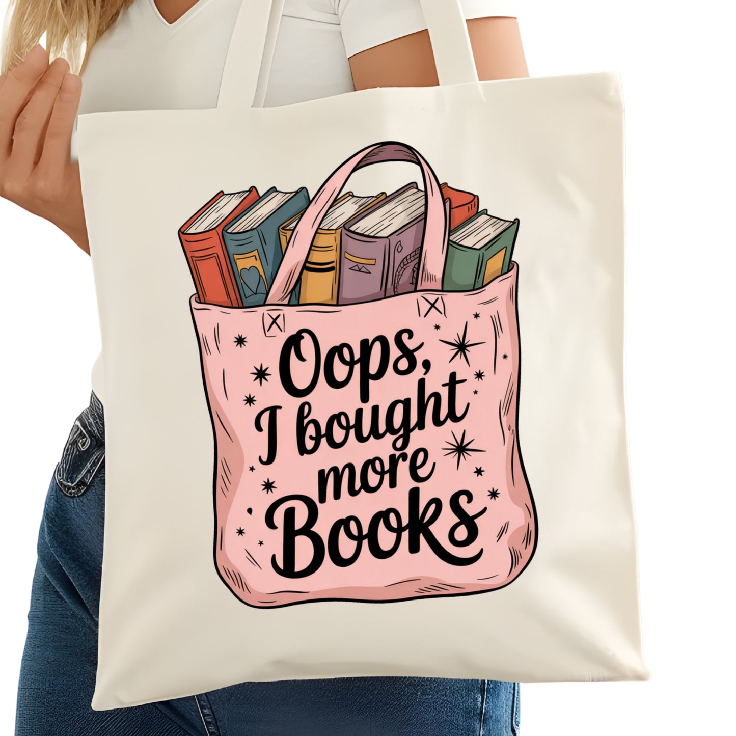 Oops I Bought More Books Funny Bookish Tote Bag – Reading Tote for Book Lovers – Book Reader Bag - Romance Reader Tote - Book Store