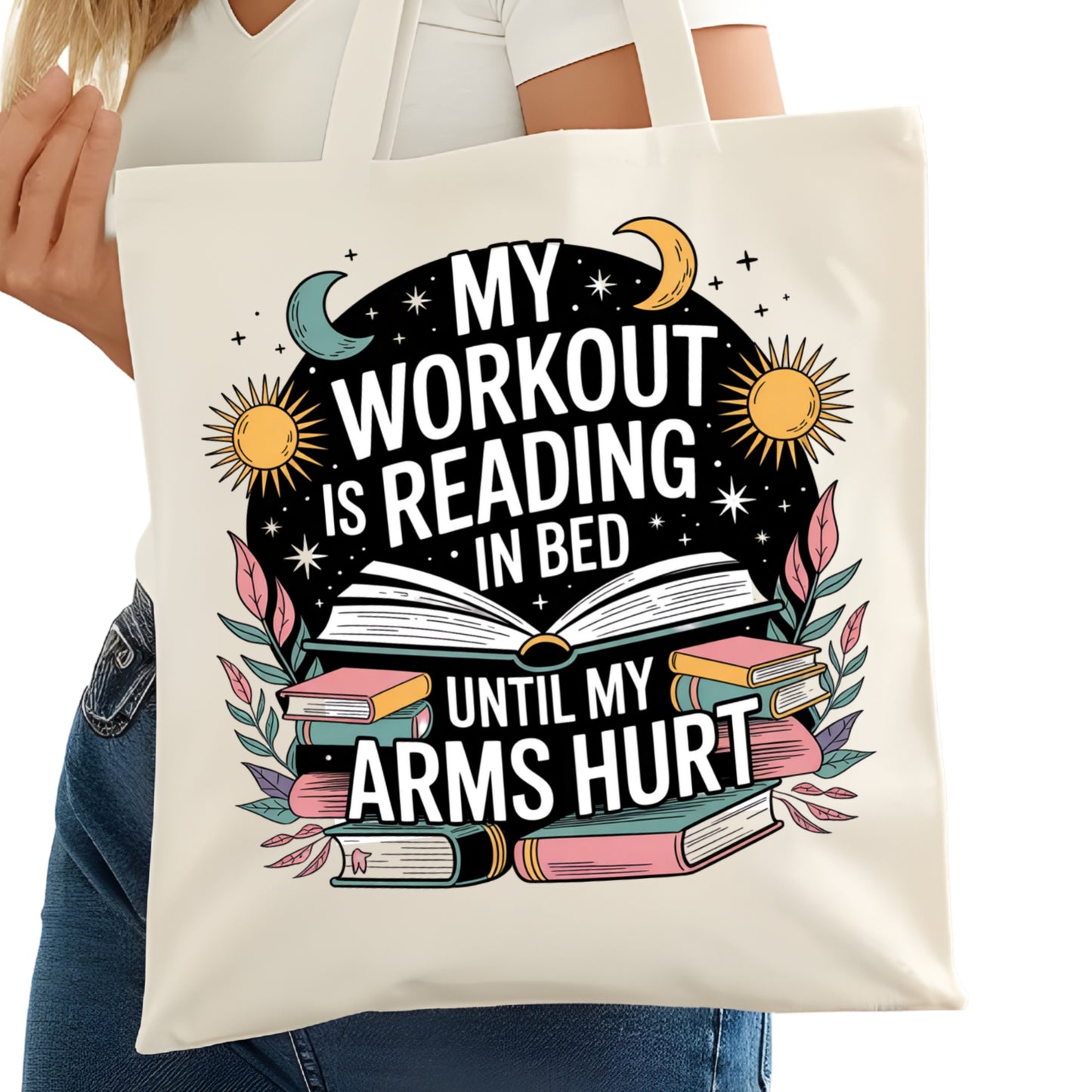 My Workout is Reading In Bed Funny Bookish Tote Bag – Reading Tote for Book Lovers – Book Reader Bag - Romance Reader Tote - Book Store