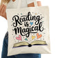 Reading is Magical Bookish Tote Bag – Reading Tote for Book Lovers – Book Reader Bag - Romance Reader Tote - Book Store