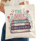 The Book is Always Better Bookish Tote Bag – Reading Tote for Book Lovers – Book Reader Bag - Romance Reader Tote - Book Store