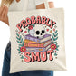 Probably Smut Bookish Tote Bag – Reading Tote for Book Lovers – Book Reader Bag - Romance Reader Tote - Book Store