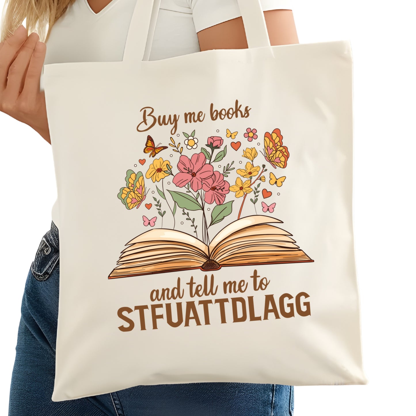 Buy Me Books and Tell Me to STFUATTDLAGG Bookish Tote Bag – Reading Tote for Book Lovers – Book Reader Bag - Romance Reader Tote - Book Store