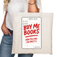 Buy Me Books and Tell Me I'm Pretty Bookish Tote Bag – Reading Tote for Book Lovers – Book Reader Bag - Romance Reader Tote - Book Store