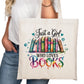 Just a Girl Who Loves Books Bookish Tote Bag – Reading Tote for Book Lovers – Book Reader Bag - Romance Reader Tote - Book Store