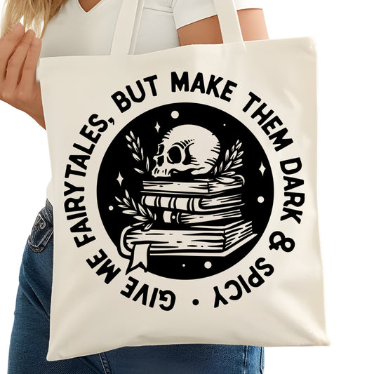 Give me Fairytales by Make Them Dark and Spicy Bookish Tote Bag – Reading Tote for Book Lovers - Romance Reader Tote - Book Store