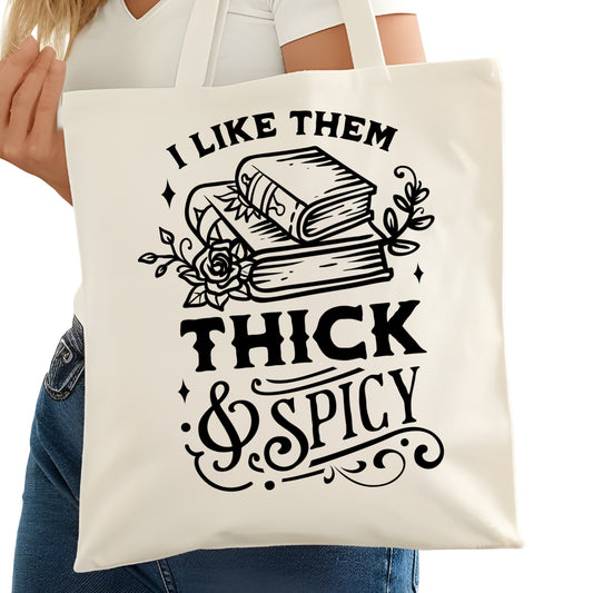 I Like Them Thick and Spicy Bookish Tote Bag – Reading Tote for Book Lovers – Book Reader Bag - Romance Reader Tote - Book Store