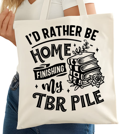 Rather Be Home Finishing my TBR Pile Bookish Tote Bag – Reading Tote for Book Lovers – Book Reader Bag - Romance Reader Tote - Book Store