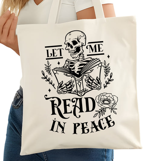 Let Me Read in Peace Bookish Tote Bag – Reading Tote for Book Lovers – Book Reader Bag - Romance Reader Tote - Book Store