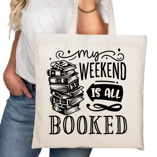 My Weekend is All Booked Bookish Tote Bag – Reading Tote for Book Lovers – Book Reader Bag - Romance Reader Tote - Book Store