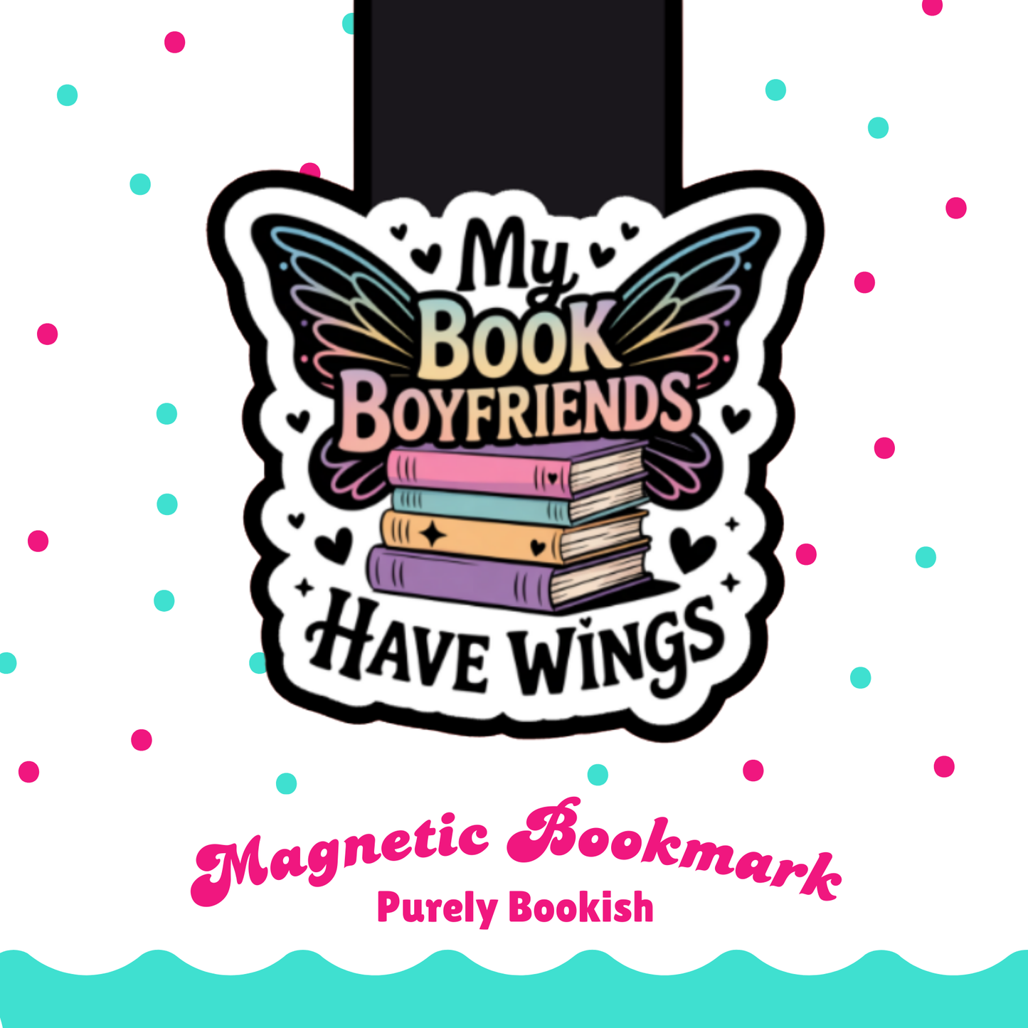 Magnetic Bookmark, My Book Boyfriends Have Wings, Laminated with Holographic Overlay, Waterproof, Bookstore Merch, Romantasy Reader