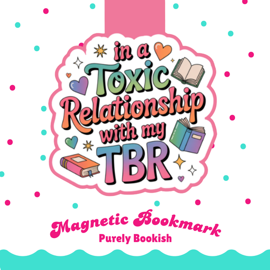 Magnetic Bookmark, In a Toxic Relationship With My TBR Laminated with Holographic Overlay, Waterproof, Bookstore Merch, Book Reader