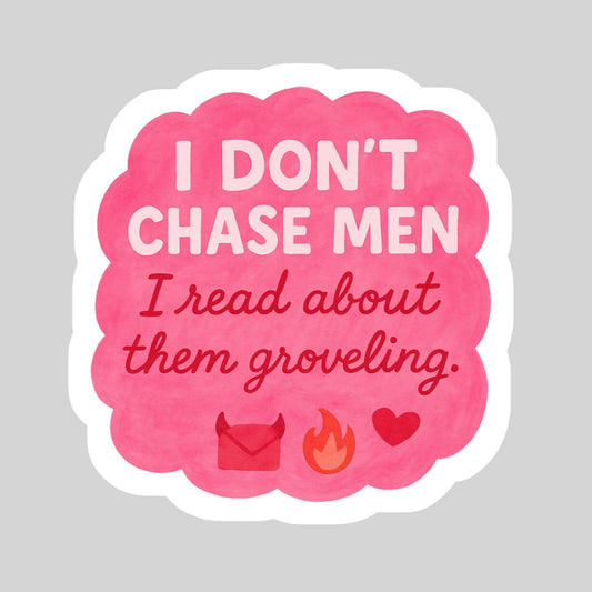 I Don't Chase Men Book Reader Sticker – 3" Waterproof Bookish Sticker with Holo Overlay – Reading, Books, Reader Gift, Book Lover