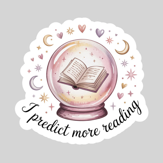 I Predict More Reading Book Reader Sticker – 3" Waterproof Bookish Sticker with Holo Overlay – Reading, Books, Reader Gift, Book Lover