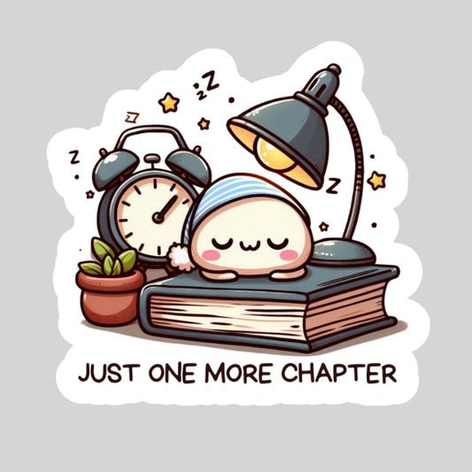 Just One More Chapter Kawaii Book Reader Sticker – 3" Waterproof Bookish Sticker with Holo Overlay – Reading, Books, Book Lover, Bookstore