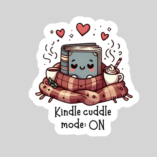 Kindle Cuddle Mode ON Book Reader Sticker – 3" Waterproof Bookish Sticker with Holo Overlay – Reading, Books, Book Lover, Bookstore Merch