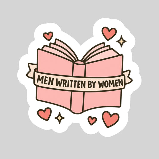 Men Written by Women Book Reader Sticker – 3" Waterproof Bookish Sticker with Holo Overlay – Reading, Books, Reader Gift, Book Lover,