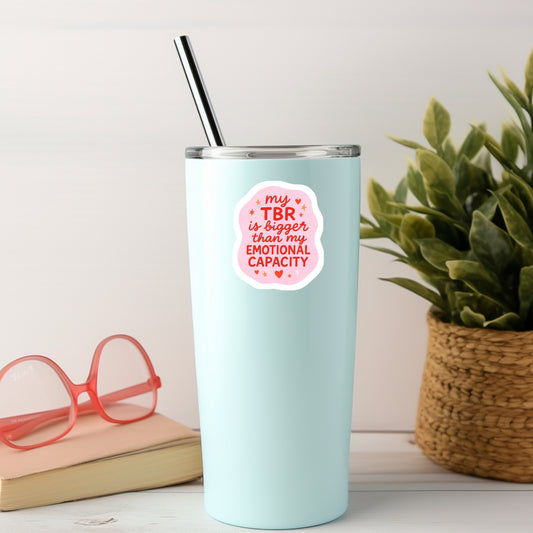 My TBR is Bigger Than my Emotional Capacity Book Reader Sticker – 3" Waterproof Bookish Sticker with Holo Overlay –, Book Lover, Bookstore