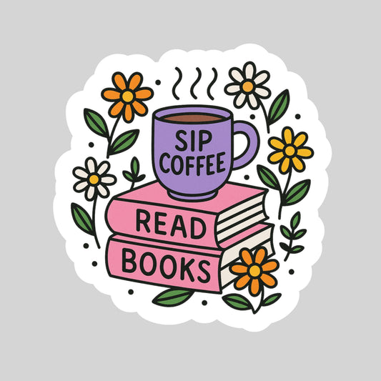 Sip Coffee Read Books Book Reader Sticker – 3" Waterproof Bookish Sticker with Holo Overlay – Reading, Books, Reader Gift, Book Lover