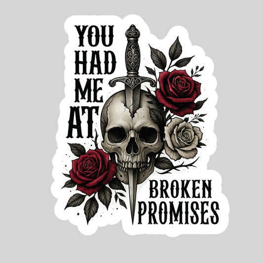 You Had me at Broken Promises Book Reader Sticker – 3" Waterproof Bookish Sticker with Holo Overlay – Reading, Books, Book Lover