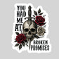 You Had me at Broken Promises Book Reader Sticker – 3" Waterproof Bookish Sticker with Holo Overlay – Reading, Books, Book Lover