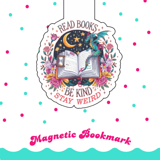 Magnetic Bookmark, Read Books Be Kind Stay Weird Dragon Laminated with Holographic Overlay, Waterproof, Bookstore Merch, Book Reader